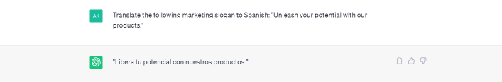 ChatGPT's response to Translate the following marketing slogan to Spanish: Unleash your potential with our products.